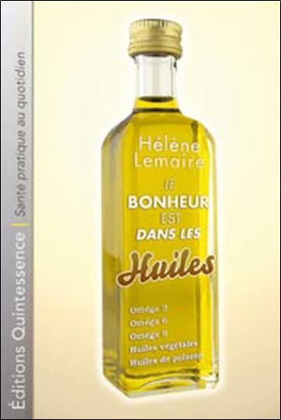 Le bonheur est dans les huiles : les lipides, des nutriments en or