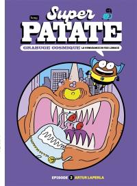 Super patate. Vol. 12. Grabuge cosmique. Vol. 2. La vengeance du roi Limace