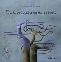 Félix, le collectionneur de peurs