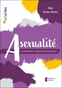 Asexualité : comprendre l'orientation invisible