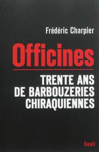 Officines : trente ans de barbouzeries chiraquiennes