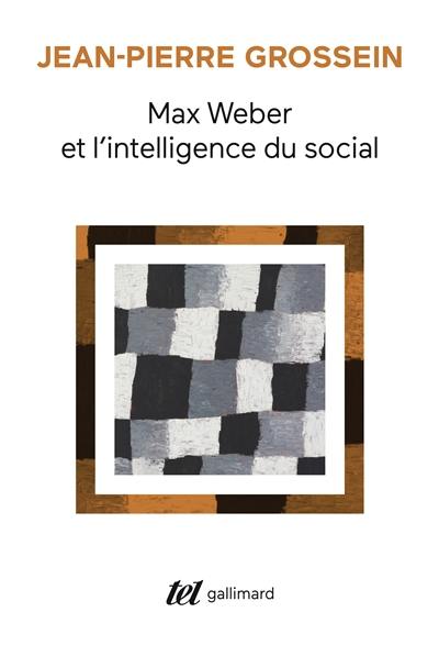 Max Weber et l'intelligence du social