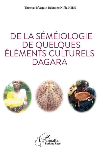 De la séméiologie de quelques éléments culturels dagara