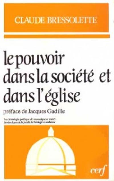 Le Pouvoir dans la société et dans l'Eglise : l'écclésiologie politique de Mgr Maret au 19e siècle