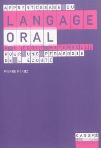 Apprentissage du langage oral à l'école maternelle : pour une pédagogie de l'écoute