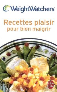 Recettes plaisir pour bien maigrir