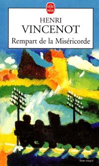 Rempart de la miséricorde : mémoires d'un enfant du rail