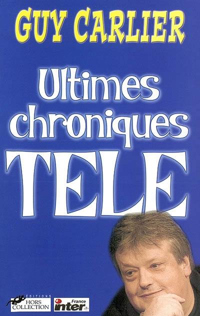 Ultimes chroniques télé