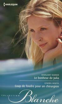 Le bonheur de Julia. Coup de foudre pour un chirurgien