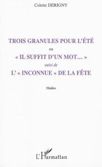 Trois granules pour l'été ou Il suffit d'un mot. L'inconnue de la fête