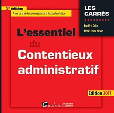 L'essentiel du contentieux administratif : édition 2017