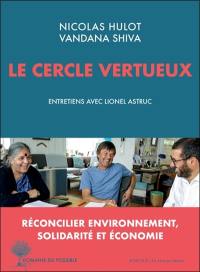 Le cercle vertueux : entretiens avec Lionel Astruc