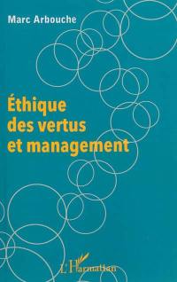 Ethique des vertus et management