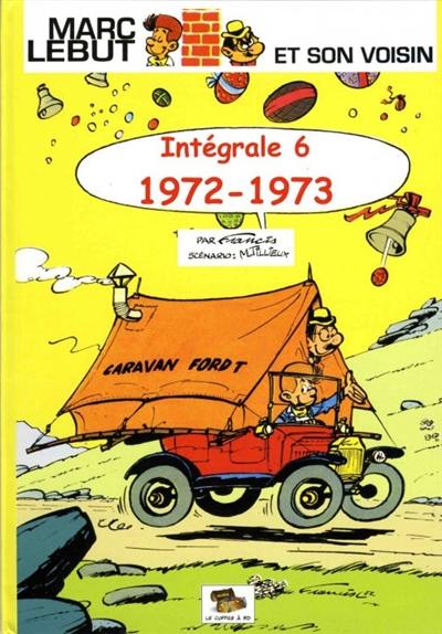 Marc Lebut et son voisin : intégrale. Vol. 6. 1972-1973