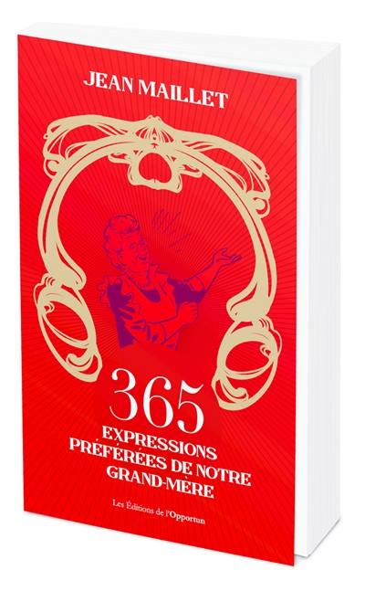 365 expressions préférées de notre grand-mère