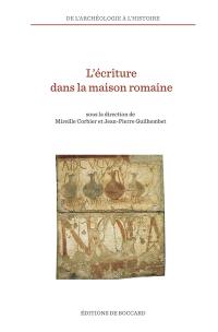 L'écriture dans la maison romaine