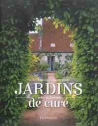 Jardins de curé, jardins d'antan : l'art & la manière