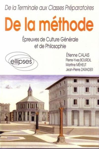 De la méthode : épreuves de culture générale et de philosophie, de la terminale aux classes préparatoires