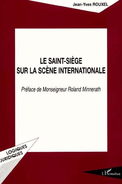 Le Saint-Siège sur la scène internationale