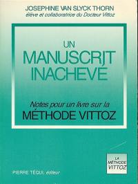 Un manuscrit inachevé : notes pour un livre sur la méthode Vittoz