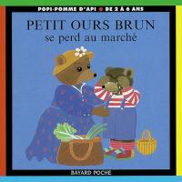 Petit Ours Brun se perd au marché