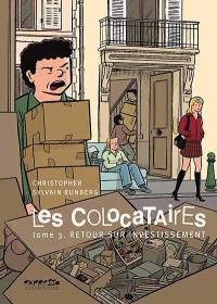 Les colocataires. Vol. 3. Retour sur investissement