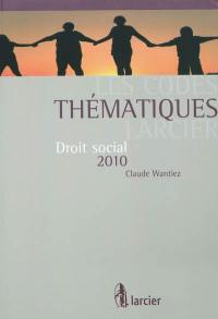 Les codes thématiques Larcier : droit social 2010