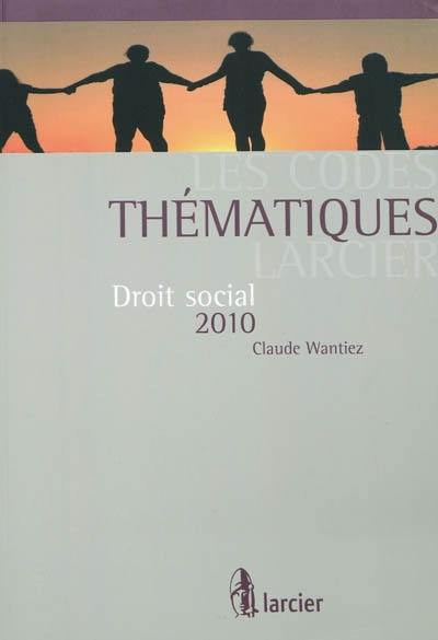 Les codes thématiques Larcier : droit social 2010