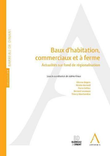 Baux d'habitation, commerciaux et à ferme : actualités sur fond de régionalisation