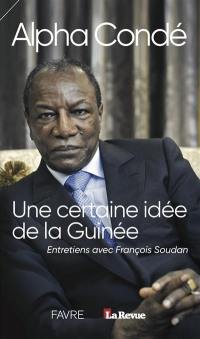 Une certaine idée de la Guinée : entretiens avec François Soudan