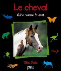 Le cheval, libre comme le vent