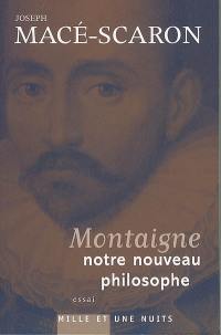 Montaigne, notre nouveau philosophe