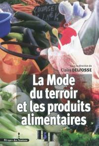 La mode du terroir et les produits alimentaires