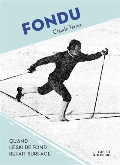 Fondu : quand le ski de fond refait surface