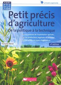 Petit précis d'agriculture : de la politique à la technique