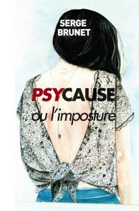 Psycause ou L'imposture