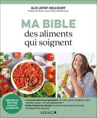 Ma bible des aliments qui soignent