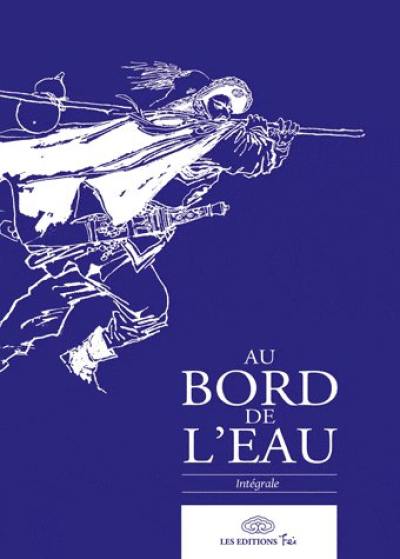 Au bord de l'eau : intégrale. Vol. 1