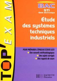 Etudes des systèmes techniques et industriels, BAC STI, génie électronique