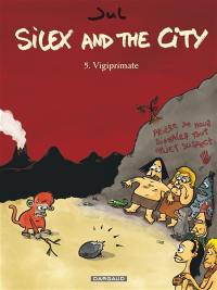 Silex and the city. Vol. 5. Vigiprimate