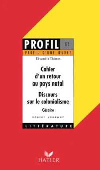 Cahier d'un retour au pays natal (1939, 1956), Discours sur le colonialisme (1955), Césaire