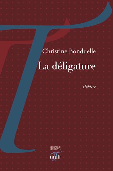 La déligature : théâtre