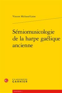 Sémiomusicologie de la harpe gaélique ancienne