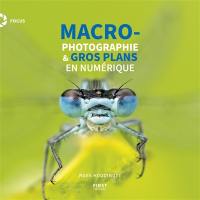 Macro-photographie & gros plans en numérique