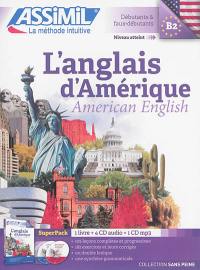 L'anglais d'Amérique. American English : débutants & faux-débutants, niveau atteint B2 : super pack