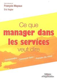 Ce que manager dans les services veut dire