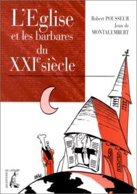 L'Eglise et les barbares du XXIe siècle