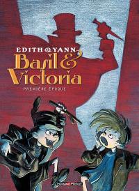 Basil & Victoria. Vol. 1. Première époque