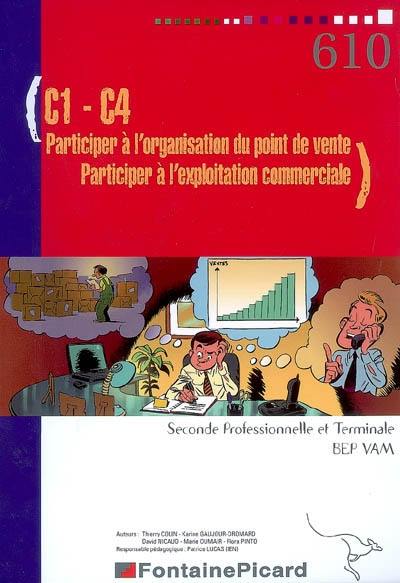 C1-C4, participer à l'organisation du point de vente, participer à l'exploitation commerciale, seconde professionnelle et terminale BEP VAM