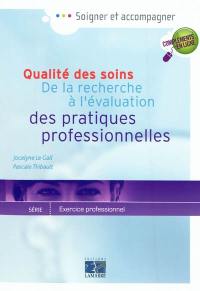 Qualité des soins : de la recherche à l'évaluation des pratiques professionnelles